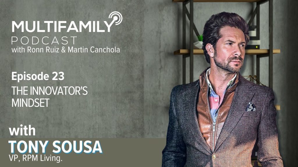 MFP Ep. 23: The Innovator’s Mindset – Interview with Tony Sousa, VP of RPM Living
